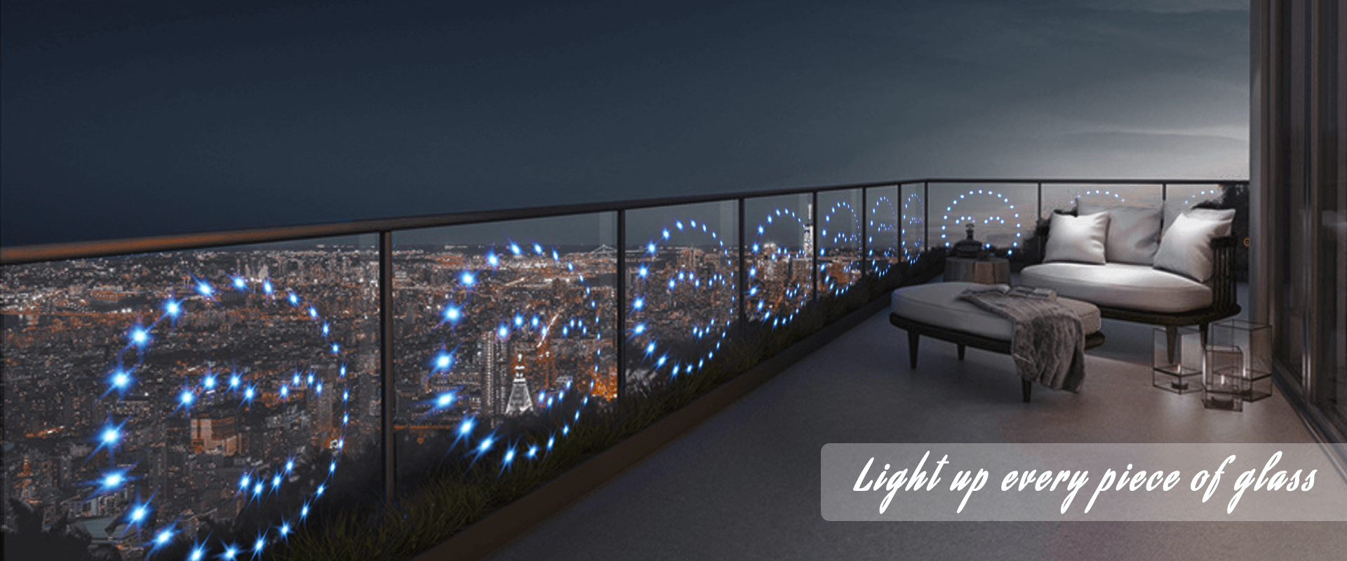 Light up every piece of glass